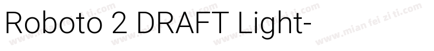 Roboto 2 DRAFT Light字体转换